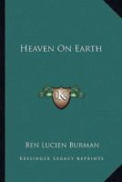 Heaven On Earth 1417991356 Book Cover