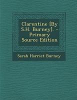 Clarentine [By S.H. Burney]. 1017983747 Book Cover
