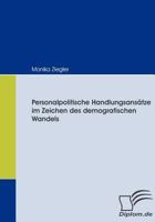 Personalpolitische Handlungsans Tze Im Zeichen Des Demografischen Wandels 3836664739 Book Cover