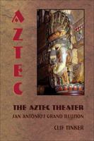 The Aztec Theater: San Antonio's Grand Illusion 0916727483 Book Cover