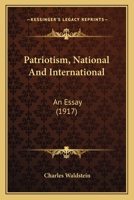 Patriotism National and International 1535458240 Book Cover