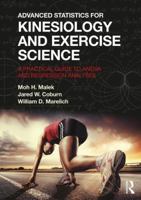 Advanced Statistics for Kinesiology and Exercise Science: A Practical Guide to Anova and Regression Analyses 0415373395 Book Cover