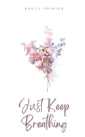 Just Keep Breathing 9358312076 Book Cover