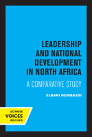 Leadership and national development in North Africa: A comparative study 0520307127 Book Cover