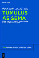 Tumulus as Sema: Space, Politics, Culture and Religion in the First Millennium BC 3110259907 Book Cover