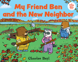 My Friend Ben and the New Neighbor 080755281X Book Cover