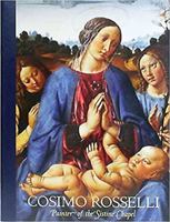 Cosimo Rosselli: Painter of the Sistine Chapel 0961582820 Book Cover