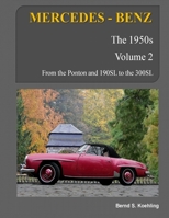 Mercedes-Benz, the 1950s, Volume 2: W120, W121, W180, W128, W198 147924340X Book Cover