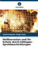 Heißkorrosion und ihr Schutz durch Kältegas- Sprühbeschichtungen (German Edition) 6208921759 Book Cover