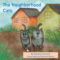 The Neighborhood Cats B0CT8TZH75 Book Cover