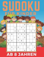Sudoku Für Kinder Ab 8 Jahren: Band 3 | Einfaches, mittleres, schwieriges Sudoku-Rätsel und ihre Lösungen. Merkfähigkeit und Logik. Stunden der Spiele. B089D393ST Book Cover