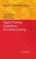 Rapid Tooling Guidelines For Sand Casting 1441957308 Book Cover