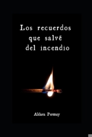 Los recuerdos que salv� del incendio B09FCCCCLF Book Cover