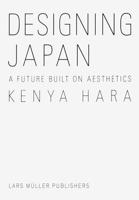 Kenya Hara: Designing Japan 3037786116 Book Cover