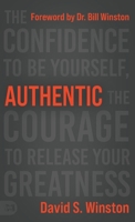 Authentic: The Confidence to Be Yourself, the Courage to Release Your Greatness 166750018X Book Cover