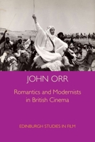Romantics and Modernists in British Cinema 0748640142 Book Cover