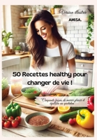 Healthy Gourmand : 50 Recettes pour Une Cuisine Saine et Savoureuse: Des idées simples et délicieuses pour transformer vos repas au quotidien (French Edition) B0DSMSJLYK Book Cover