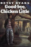 Good-Bye, Chicken Little 0064402916 Book Cover