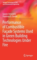 Performance of Combustible Façade Systems Used in Green Building Technologies Under Fire 9811631115 Book Cover