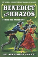 Benedict and Brazos 3: The Big Ranchero B08ZW77DFZ Book Cover