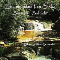 Ecclesiastes for Sixty 1450039057 Book Cover