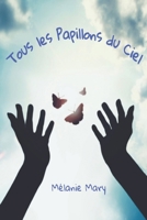 Tous les Papillons du Ciel 2957974517 Book Cover