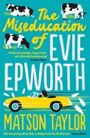 The Miseducation of Evie Epworth 1471190811 Book Cover
