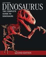 Dinosaurus: The Complete Guide to Dinosaurs 1554074754 Book Cover