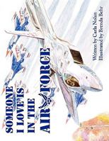 Someone I Love is in the Air Force 1441537384 Book Cover
