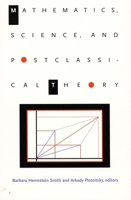 Mathematics, Science, and Postclassical Theory (Science and Cultural Theory) 0822318636 Book Cover