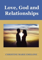 Love, God and Relationships 1913247147 Book Cover