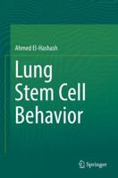 Lung Stem Cell Behavior 3319952781 Book Cover