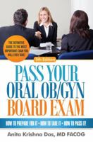 Pass Your Oral OB/GYN Board Exam 0982292120 Book Cover