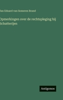Opmerkingen over de rechtspleging bij Schutterijen (Dutch Edition) 3563920257 Book Cover