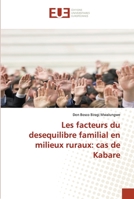 Les facteurs du desequilibre familial en milieux ruraux: cas de Kabare 3841677622 Book Cover