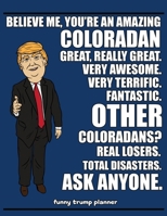 Funny Trump Planner: Funny Planner for Colorado Residents (Conservative Trump Gift) 1699049882 Book Cover