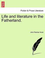 Life and Literature in the Fatherland 124091492X Book Cover