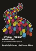Listening, Learning and Leading: The Impact of Catholic Identity and Mission 1925138178 Book Cover