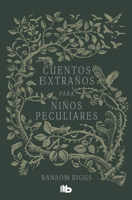 Cuentos extraños para niños peculiares / Tales of the Peculiar (Spanish Edition) 6073856385 Book Cover