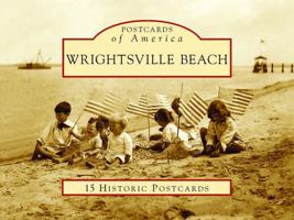 Wrightsville Beach, NC (Postcards of America) (Postcards of America) 0738525049 Book Cover