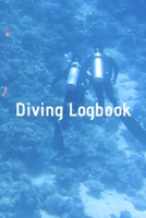 Diving Logbook: HUGE Logbook for 100 DIVES! Scuba Diving Logbook, Diving Journal for Logging Dives, Diver's Notebook 169480951X Book Cover