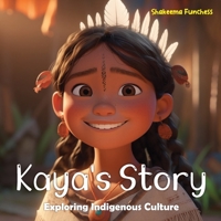 Kaya's Story: Exploring Indigenous Culture 1088175899 Book Cover