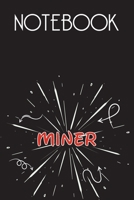 MINER Notebook, Simple Design: Notebook /Journal Gift,Simple Cover Design,100 pages, 6x9, Soft cover, Mate Finish 1678443697 Book Cover