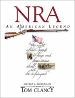 NRA: An American Legend 0945903812 Book Cover