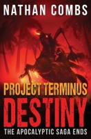 Project Terminus Destiny: Destiny 0996747753 Book Cover