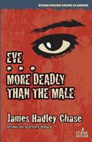 Eve / More Deadly Than the Male 1944520406 Book Cover