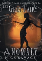 The Grey Fairy Anomaly (The West Haven Undead) B0FL954DRR Book Cover