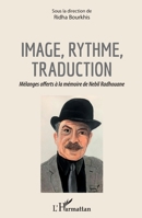 Image, rythme, traduction: Mélanges offerts à la mémoire de Nebil Radhouane (French Edition) 2343193509 Book Cover