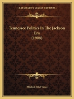 Tennessee Politics in the Jackson Era 1104381133 Book Cover
