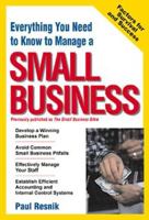 Everything You Need to Know to Start Your Own Small Business (Wiley Business Basics) 0471321176 Book Cover